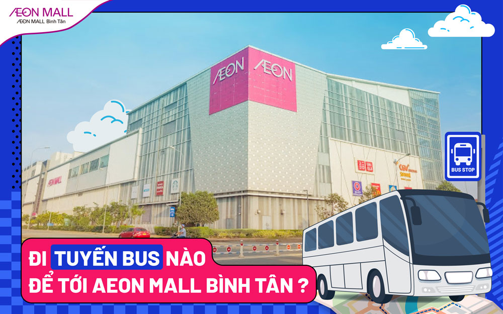 Tuyến xe buýt đi AEON MALL Bình Tân